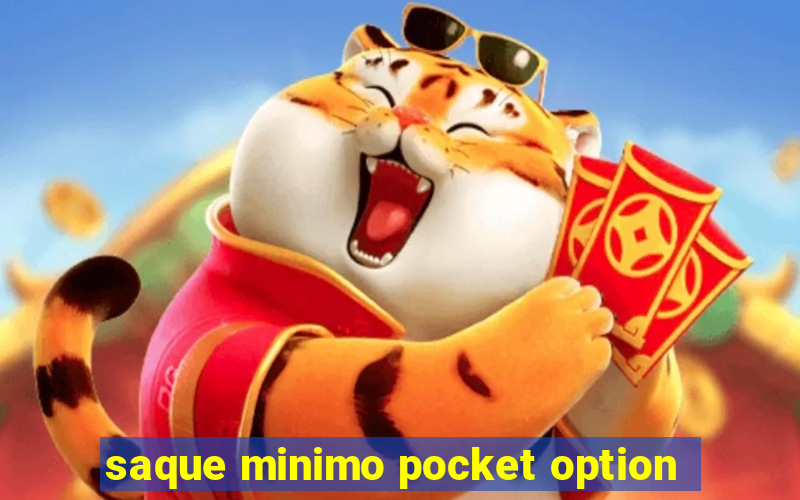 saque minimo pocket option